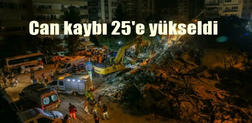 İzmir'deki depremde can kaybı 25'e yükseldi
