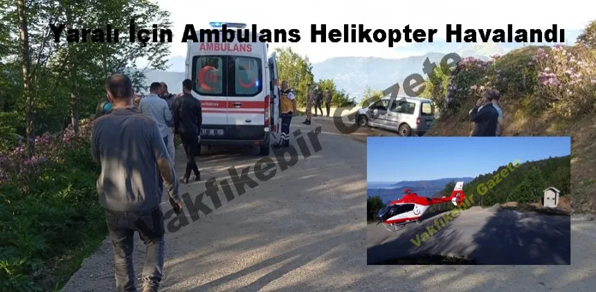 Yaralılar Ambulans Helikopterle Nakledildi