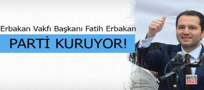 Fatih Erbakan'dan Yeni Parti Sinyali
