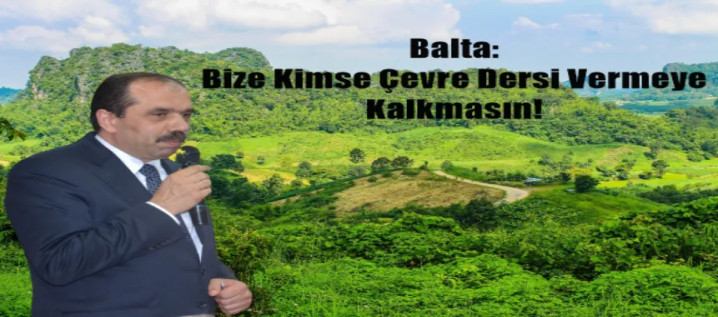 Çevreye tabii ki saygılı ve duyarlıyız