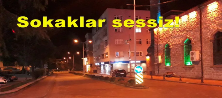 56 saatlik sokak kısıtlaması başladı