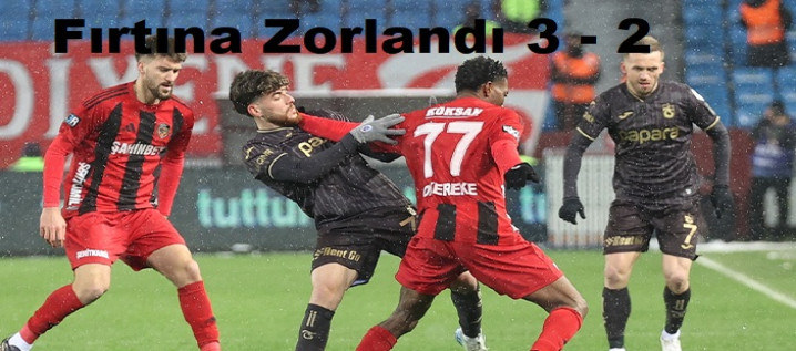 Fırtına Zorlandı 3 - 2   